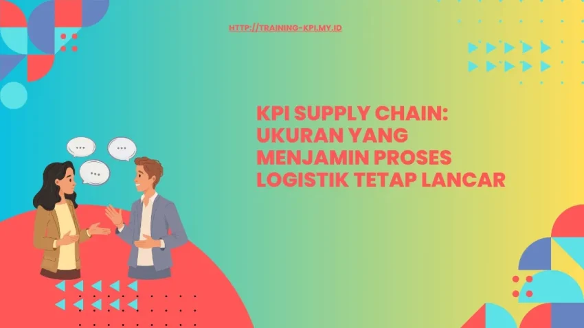 KPI Utama (OTIF, Lead Time, Inventory Turnover, dll.)