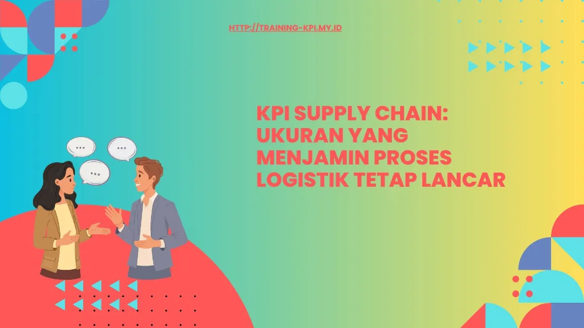 KPI Utama (OTIF, Lead Time, Inventory Turnover, dll.)
